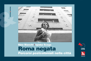 La copertina del libro "Roma negata. Percorsi postcoloniali nella città" della collana sesssimoerazzismo 