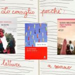 Immagine introduttiva di Lo consiglio perché, letture a mano" con le copertine dei 3 libri recensiti da M. Salvarezza